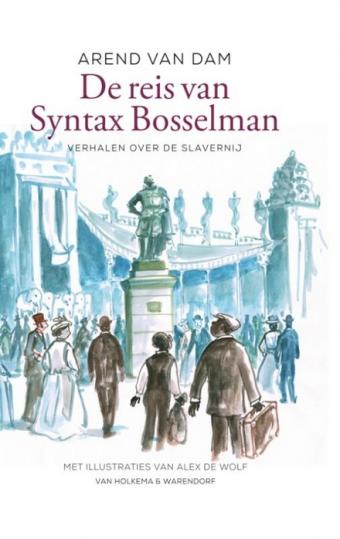 Cover van boek De reis van Syntax Bosselman : verhalen over de slavernij