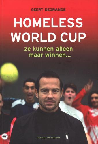 Cover van boek Homeless World Cup: ze kunnen alleen maar winnen