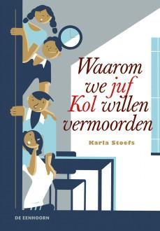 Cover van boek Waarom we juf Kol willen vermoorden