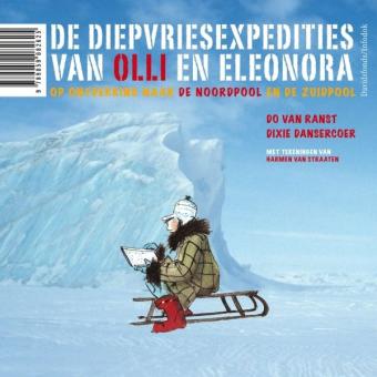Cover van boek De diepvriesexpedities van Olli en Eleonora: op ontdekking naar de Noord- en de Zuidpool