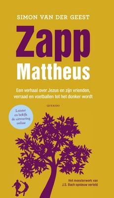 Cover van boek Zapp Mattheus: het meesterwerk van J.S. Bach opnieuw verteld