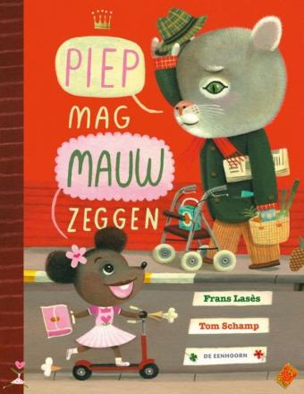 Cover van boek Piep mag Mauw zeggen