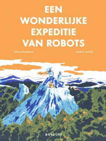 Cover van boek Een wonderlijke expeditie van robots