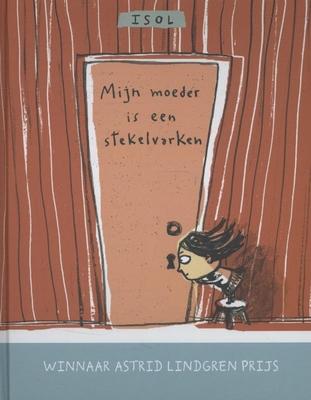 Cover van boek Mijn moeder is een stekelvarken