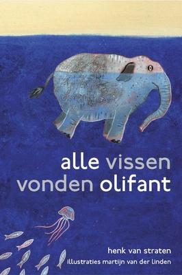 Cover van boek Alle vissen vonden olifant