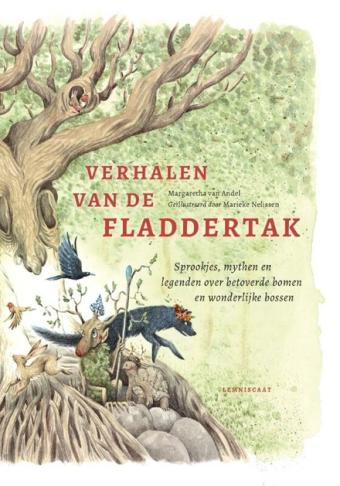 Cover van boek Verhalen van de Fladdertak : sprookjes, mythen en legenden over betoverde bomen en wonderlijke bossen
