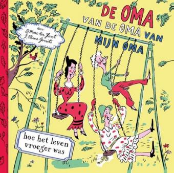 Cover van boek De oma van de oma van mijn oma: hoe het leven vroeger was