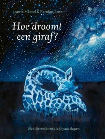 Cover van boek Hoe droomt een giraf? : wat dieren doen als jij gaat slapen