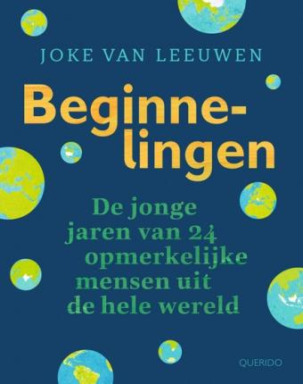 Cover van boek Beginnelingen : de jonge jaren van 24 opmerkelijke mensen uit de hele wereld