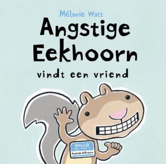 Cover van boek Angstige eekhoorn vindt een vriend