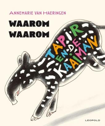 Cover van boek Waarom waarom: tapir en de kaaiman