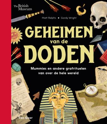 Cover van boek Geheimen van de doden : mummies en andere grafrituelen van over de hele wereld