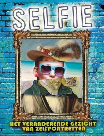 Cover van boek Selfie: het veranderende gezicht van zelfportretten