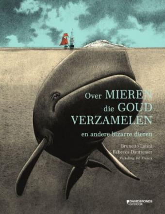 Cover van boek Over mieren die goud verzamelen en andere bizarre dieren