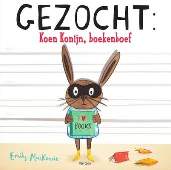 Cover van boek Gezocht: Koen Konijn, boekenboef