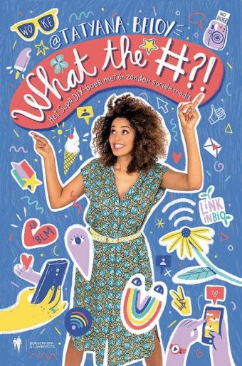 Cover van boek What the #?! : het supa DIY-boek met én zonder sociale media