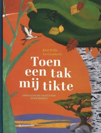 Cover van boek Toen een tak mij tikte : verhalen en gedichten over bomen