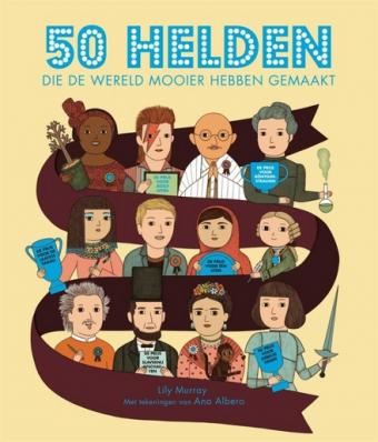 Cover van boek 50 helden die de wereld mooier hebben gemaakt