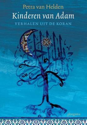 Cover van boek Kinderen van Adam : verhalen uit de Koran