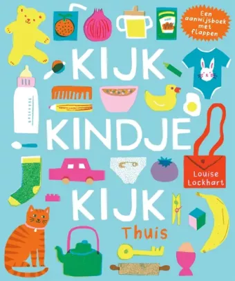 Cover van boek Kijk kindje kijk! : thuis