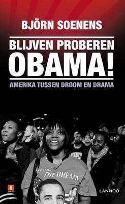Cover van boek Blijven Proberen Obama! Amerika tussen Droom en Drama