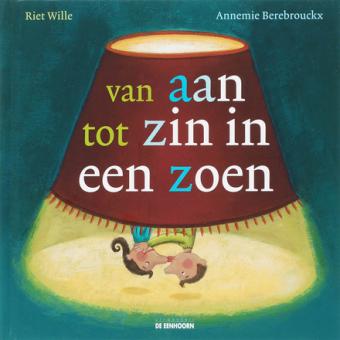 Cover van boek Van aan tot zin in een zoen