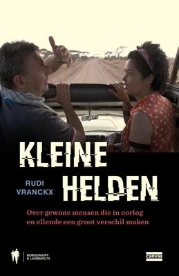 Cover van boek Kleine helden : over gewone mensen die in oorlog en ellende een groot verschil maken