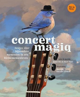 Cover van boek Concert magiq: liedjes over bijzondere mensen in een kleinemensenleven