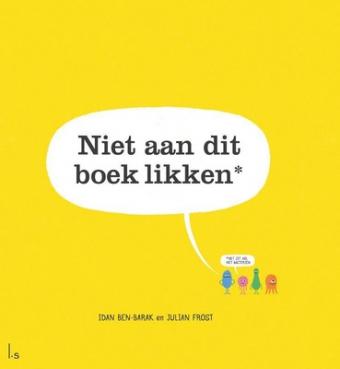 Cover van boek Niet aan dit boek likken* : *het zit onder de vieze beestjes 