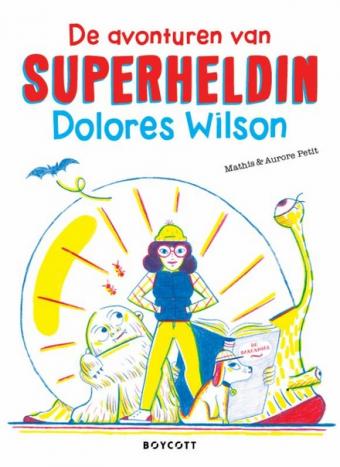 Cover van boek De avonturen van superheldin Dolores Wilson