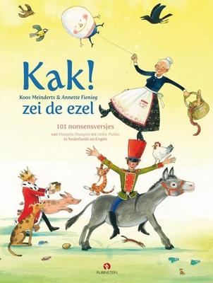 Cover van boek Kak! zei de ezel : 101 nonsensversjes van Humptie Dumptie tot Orkie Porkie in Nederlands en Engels
