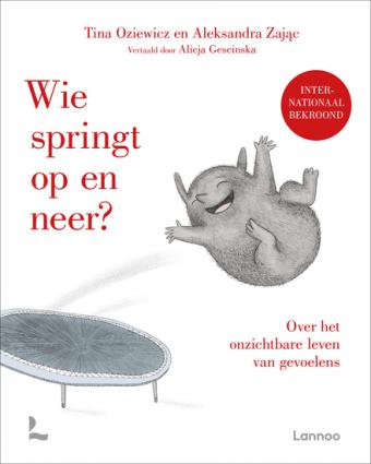 Cover van boek Wie springt op en neer? : over het onzichtbare leven van gevoelens