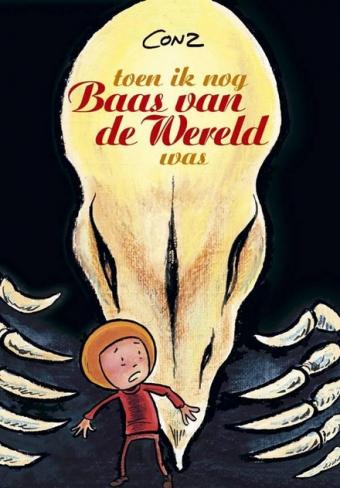 Cover van boek Toen ik nog baas van de wereld was