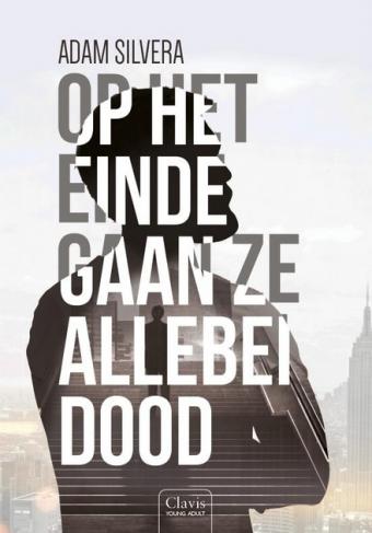 Cover van boek Op het einde gaan ze allebei dood