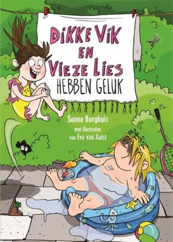 Cover van boek Dikke Vik en vieze Lies hebben geluk