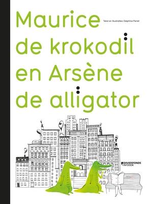 Cover van boek Maurice de krokodil en Arsène de alligator