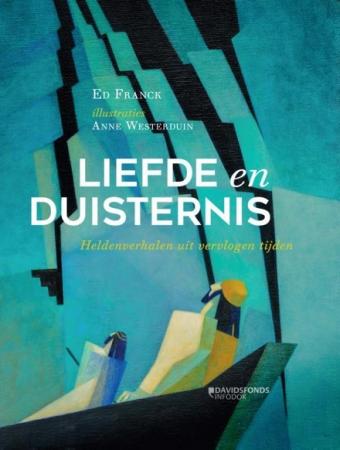 Cover van boek Liefde en duisternis : heldenverhalen uit vervlogen tijden