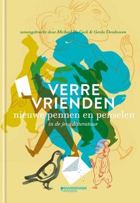 Cover van boek Verre vrienden: nieuwe pennen en penselen in de jeugdliteratuur