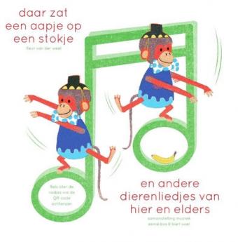 Cover van boek Daar zat een aapje op een stokje en andere dierenliedjes van hier en elders 