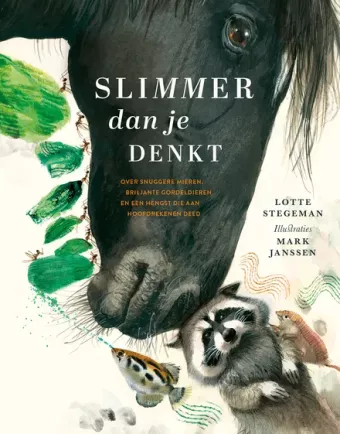 Cover van boek Slimmer dan je denkt : over snuggere mieren, briljante gordeldieren en een hengst die aan hoofdrekenen deed