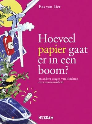 Cover van boek Hoeveel papier gaat er in een boom? En andere vragen van kinderen over duurzaamheid