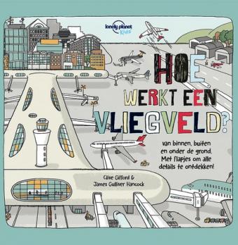 Cover van boek Hoe werkt een vliegveld? : van binnen, buiten en onder de grond