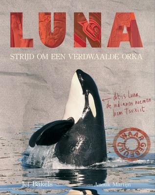 Cover van boek Luna: strijd om een verdwaalde orka