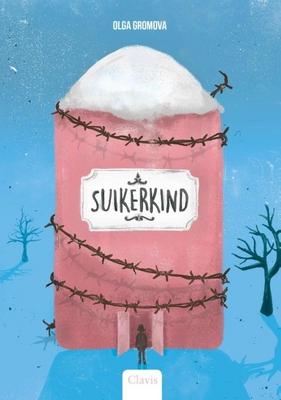 Cover van boek Suikerkind: het verhaal van een meisje uit de vorige eeuw