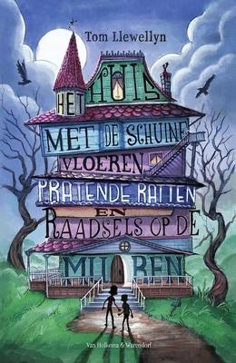 Cover van boek Het huis met de schuine vloeren, pratende ratten en raadsels op de muren