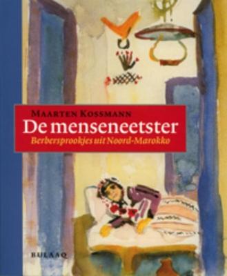 Cover van boek De menseneetster: berbersprookjes uit de Rif