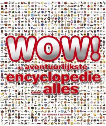 Cover van boek WOW! De avontuurlijkste encyclopedie over alles