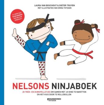Cover van boek Nelsons Ninjaboek: 20 trek- en duwspelletjes om samen met je kind te ravotten en het huis door te rollebollen