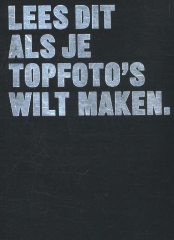 Cover van boek Lees dit als je topfoto's wilt maken