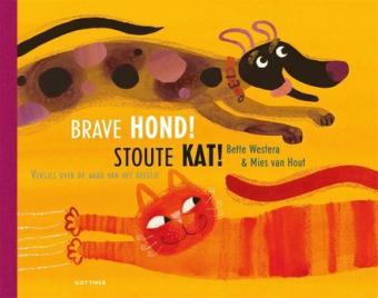 Cover van boek Brave hond! Stoute kat! : versjes over de aard van het beestje